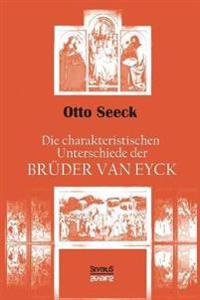 Die charakteristischen Unterschiede der Brüder van Eyck