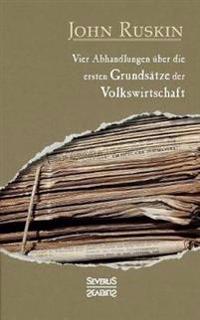 Vier Abhandlungen über die ersten Grundsätze der Volkswirtschaft