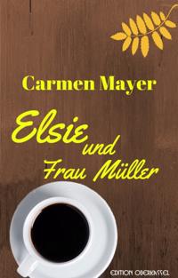 Elsie und Frau Müller