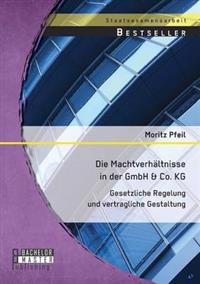 Die Machtverhältnisse in der GmbH & Co. KG