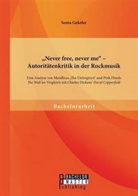 "Never free, never me - Autoritätenkritik in der Rockmusik