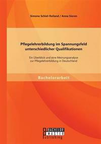 Pflegelehrerbildung im Spannungsfeld unterschiedlicher Qualifikationen