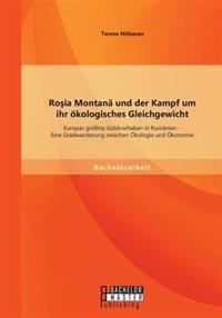 Roşia Montană und der Kampf um ihr ökologisches Gleichgewicht