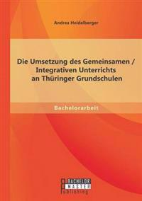 Die Umsetzung des Gemeinsamen / Integrativen Unterrichts an Thüringer Grundschulen