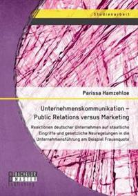 Unternehmenskommunikation - Public Relations versus Marketing