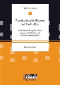 Transkulturelle Räume bei Fatih Akin