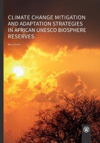 Climate change mitigation and adaptation strategies in African UNESCO biosphere reserves