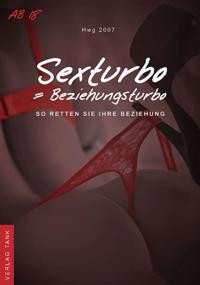 Sexturbo = Beziehungsturbo