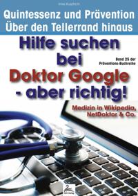 Hilfe suchen bei Doktor Google - aber richtig!