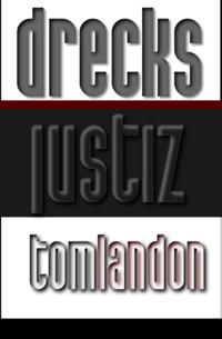 Drecksjustiz