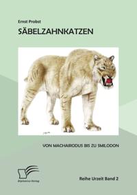 Sabelzahnkatzen: Von Machairodus bis zu Smilodon
