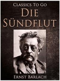Die Sündflut, Drama in 5 Teilen