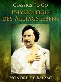 Physiologie des Alltagslebens