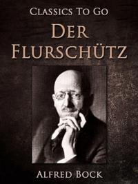 Der Flurschütz