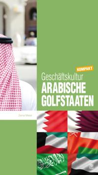 Geschäftskultur Arabische Golfstaaten kompakt
