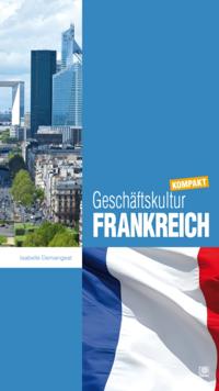 Geschäftskultur Frankreich kompakt