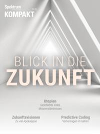 Spektrum Kompakt - Blick in die Zukunft