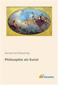 Philosophie als Kunst