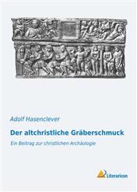 Der altchristliche Gräberschmuck