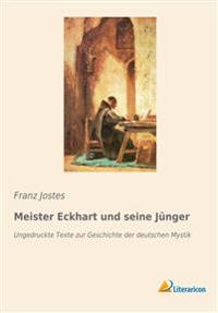 Meister Eckhart und seine Jünger