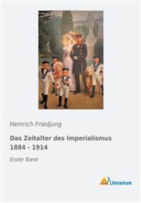 Das Zeitalter des Imperialismus 1884 - 1914