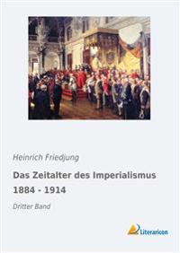Das Zeitalter des Imperialismus 1884 - 1914