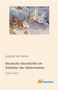Deutsche Geschichte im Zeitalter der Reformation