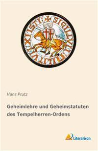 Geheimlehre und Geheimstatuten des Tempelherren-Ordens