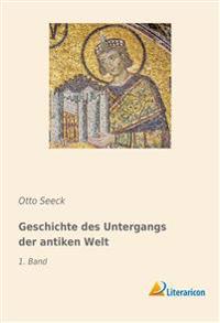 Geschichte des Untergangs der antiken Welt