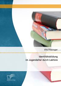 Identitatsbildung im Jugendalter durch Lekture