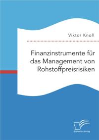 Finanzinstrumente fur das Management von Rohstoffpreisrisiken