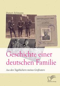 Geschichte einer deutschen Familie. Aus den Tagebuchern meines Grovaters