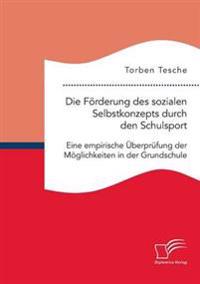 Die Förderung des sozialen Selbstkonzepts durch den Schulsport