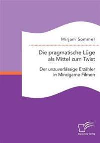 Die pragmatische Lüge als Mittel zum Twist