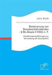 Besteuerung von Streubesitzdividenden - § 8b Absatz 4 KStG n. F.
