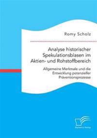 Analyse historischer Spekulationsblasen im Aktien- und Rohstoffbereich