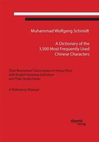 A Dictionary of the 3,500 Most Frequently Used Chinese Characters