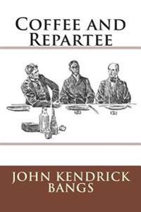 Bokomslag för "Coffee and Repartee"