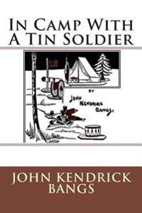 Bokomslag för "In Camp with a Tin Soldier"