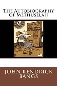 Bokomslag för "The Autobiography of Methuselah"