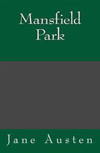 Mansfield Park: The original edition of 1872