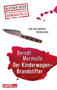 Der Kinderwagen-Brandstifter