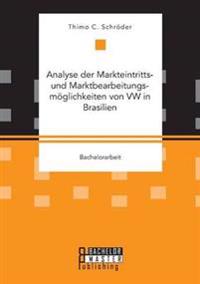 Analyse der Markteintritts- und Marktbearbeitungsmöglichkeiten von VW in Brasilien