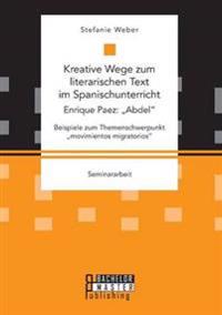 Kreative Wege zum literarischen Text im Spanischunterricht