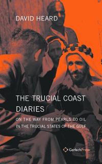 The Trucial Coast Diaries