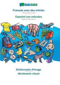 BABADADA, Français avec des articles - Español con articulos, le dictionnaire visuel - el diccionario visual