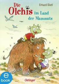 Die Olchis im Land der Mammuts