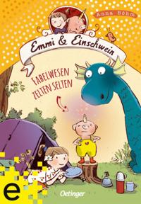 Emmi & Einschwein 6. Fabelwesen zelten selten