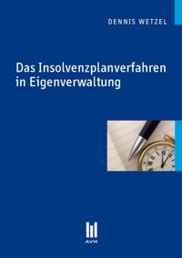 Das Insolvenzplanverfahren in Eigenverwaltung