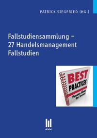 Fallstudiensammlung – 27 Handelsmanagement Fallstudien